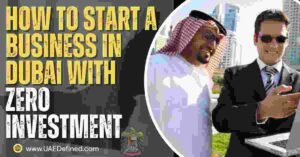 How to Start a Business in Dubai with Zero Investment