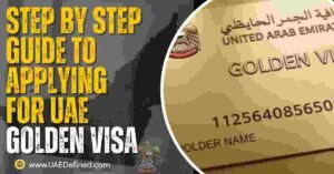 Step-by-Step Guide to Applying for a UAE Golden Visa 