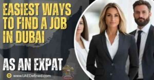 Easiest Ways to Find a Job in Dubai as an Expat