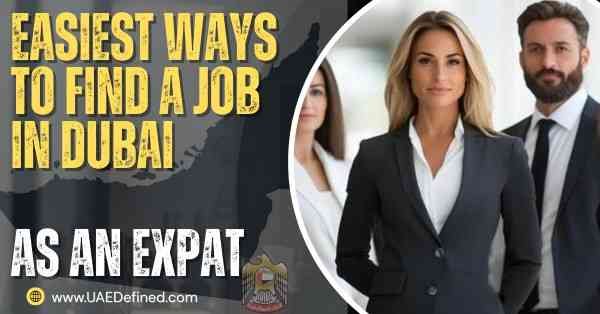 Easiest Ways to Find a Job in Dubai as an Expat