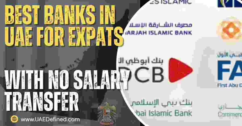 Best Banks in UAE for Expats With No Salary Transfer