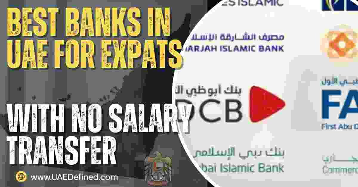 Best Banks in UAE for Expats With No Salary Transfer