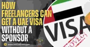How Freelancers Can Get a UAE Visa Without a Sponsor