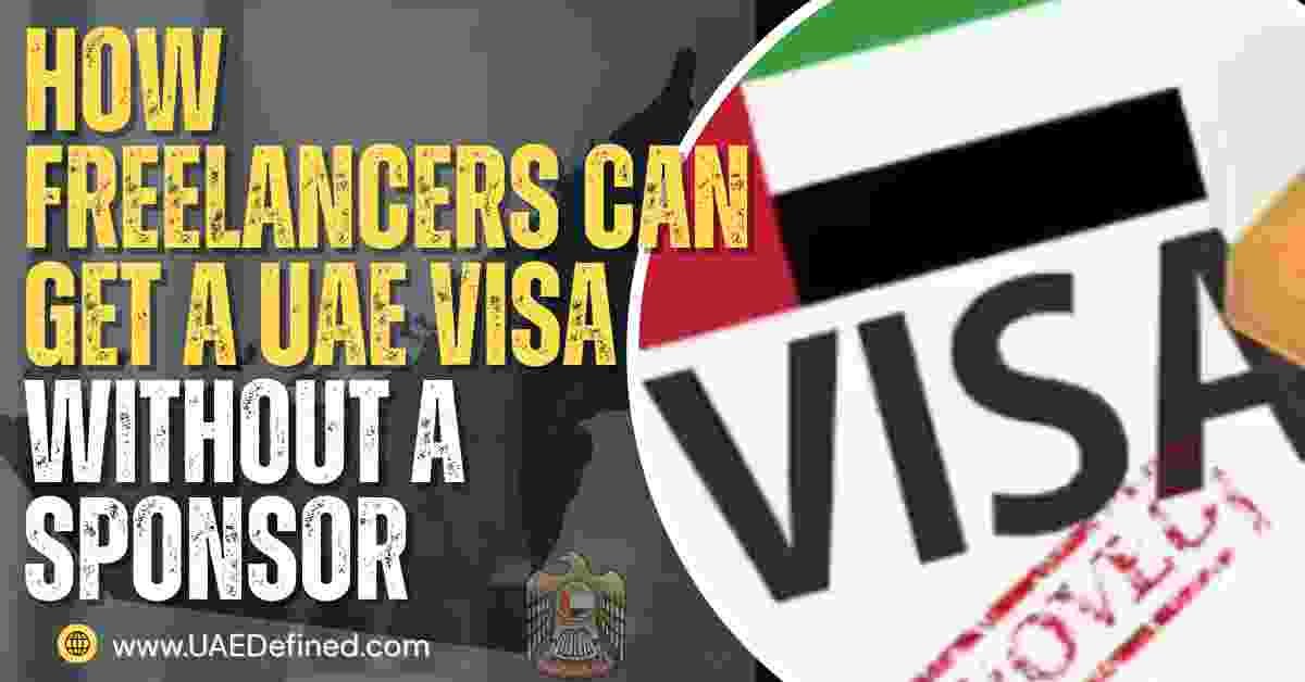 How Freelancers Can Get a UAE Visa Without a Sponsor