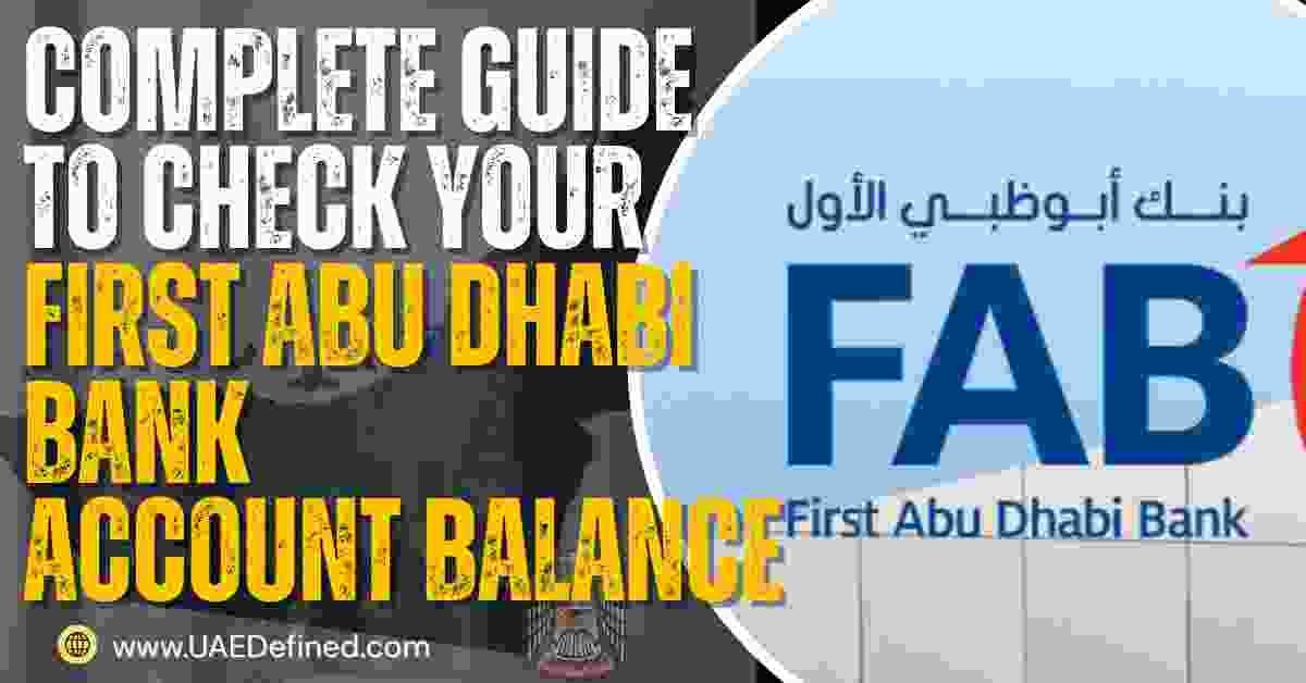 FAB Balance Check 2026 – Complete Guide to Check Your First Abu Dhabi Bank Account Balance