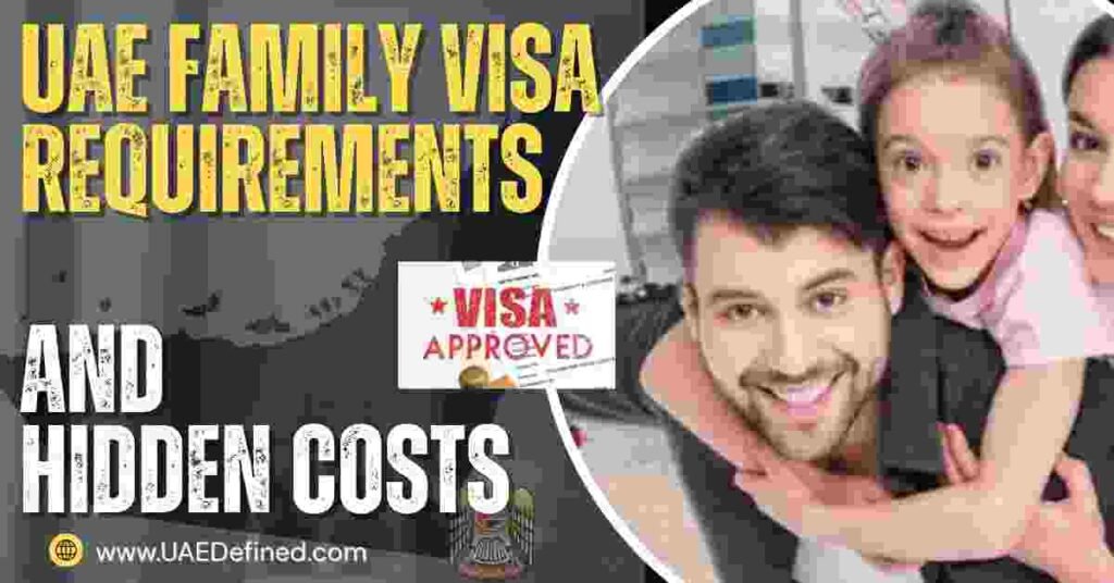 UAE Family Visa Requirements and Hidden Costs