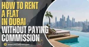How to Rent a Flat in Dubai Without Paying Commission