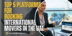 Top 5 Platforms for Booking International Movers in the UAE (2026 Guide)