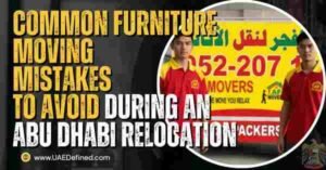 Common Furniture Moving Mistakes to Avoid During an Abu Dhabi Relocation