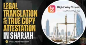 Legal Translation & True Copy Attestation in Sharjah The Complete Document Guide