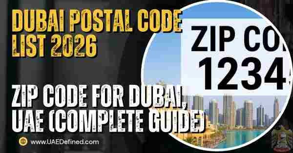 Dubai Postal Code List 2026 ZIP Code for Dubai, UAE (Complete Guide)
